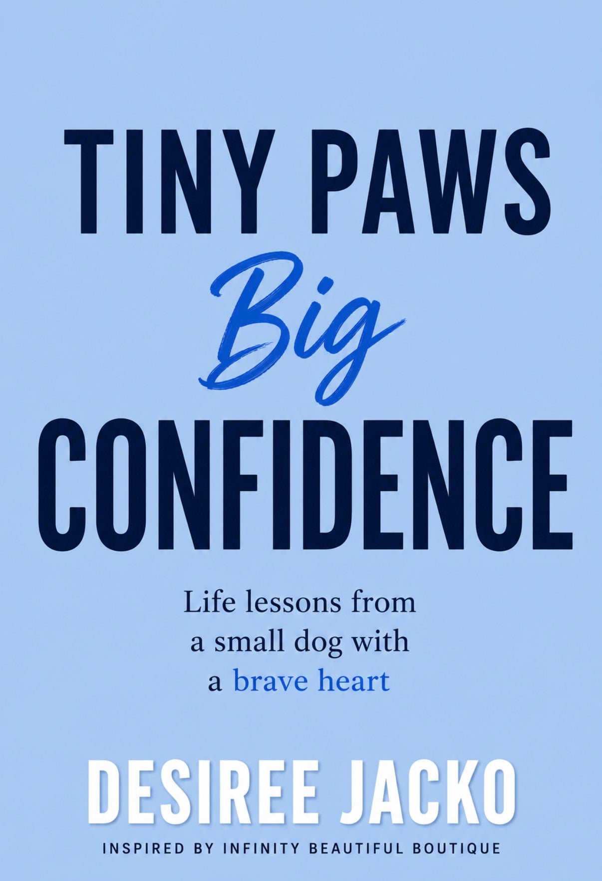 Tiny Paws, Big Confidence