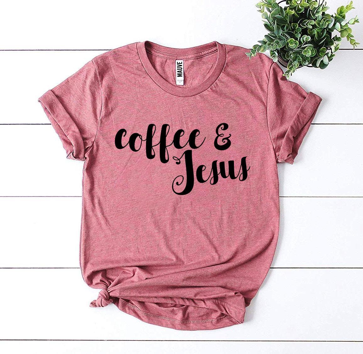 Coffee And Jesus T-shirt - Infinity Beautiful Boutique
