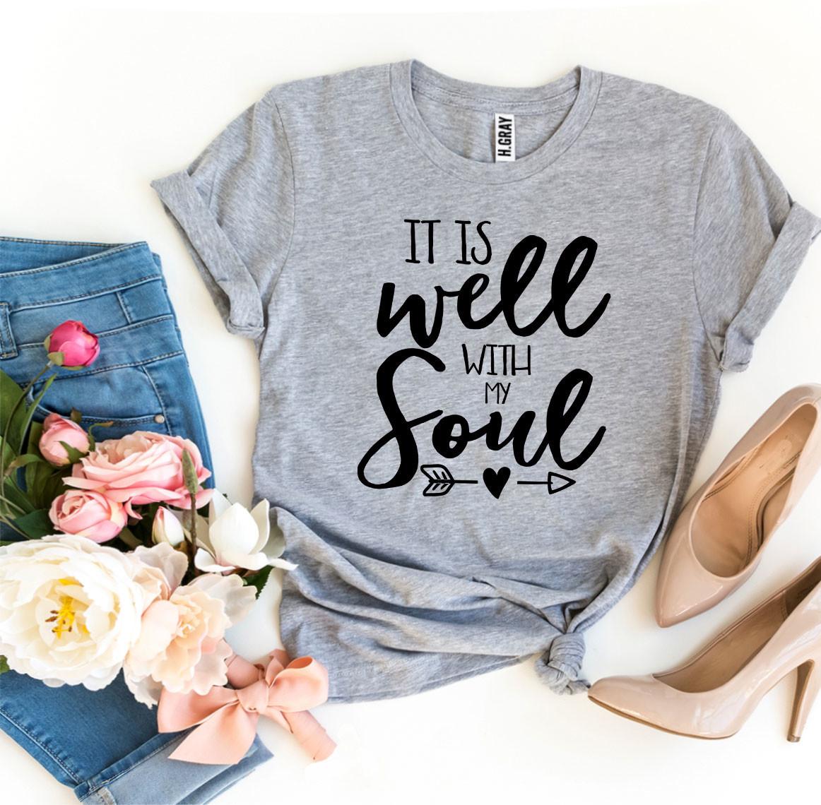 It Is Well With My Soul T-shirt - Infinity Beautiful Boutique