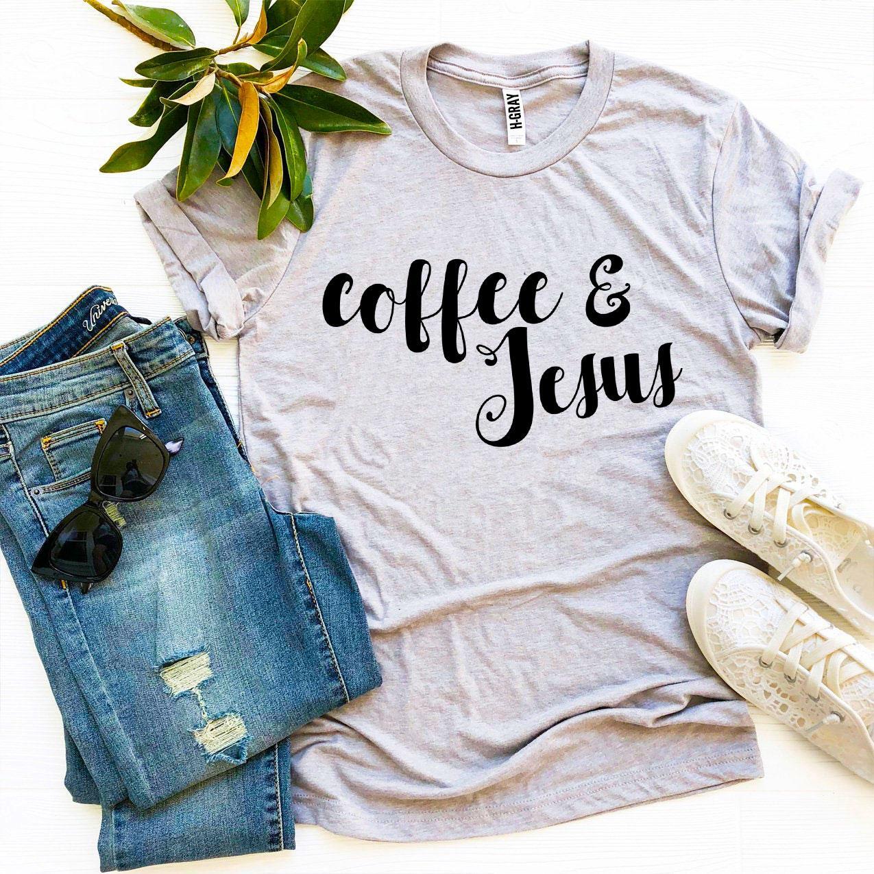 Coffee And Jesus T-shirt - Infinity Beautiful Boutique