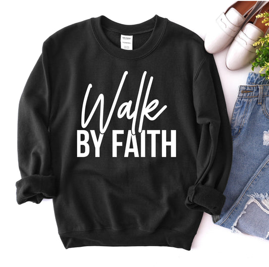 Walk By Faith Sweatshirt - Infinity Beautiful Boutique