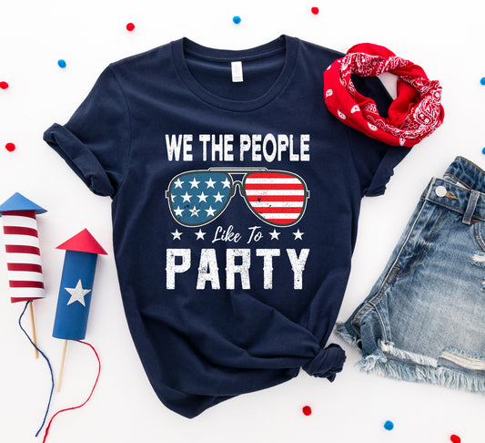 We the people like to party T-shirt - Infinity Beautiful Boutique