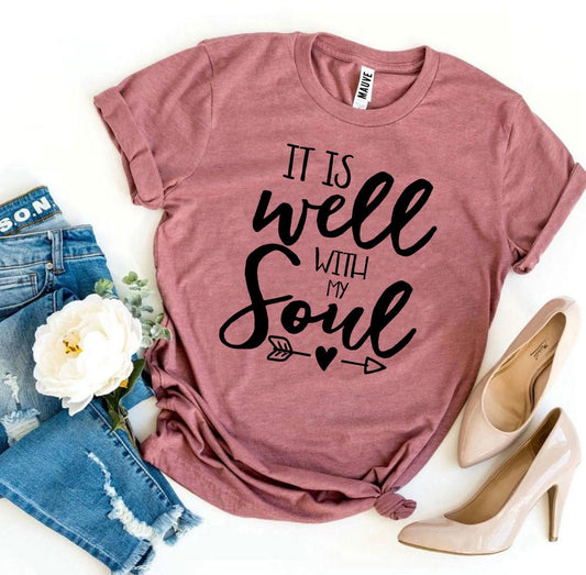 It Is Well With My Soul T-shirt - Infinity Beautiful Boutique